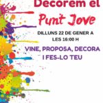 22 gener. Punt Jove: Decorem el Punt Jove