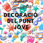 18 i 21 febrer. Decoració Carnestoltes al Punt Jove