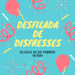 28 febrer. Desfilada de disfresses