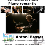 17 febrer. Piano romàntic amb Antoni Besses