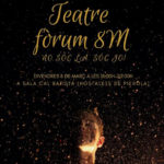 8 març. Teatre Fòrum 8m