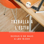 8 maig. Treballa a l'estiu