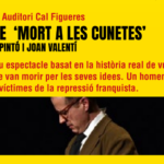 7 setembre. Teatre 'Mort a les cunetes'
