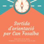 18 març. Sortida d'orientació per Can Fosalba (suspès)