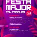 3 i 4 juliol. Festa Major Can Fosalba