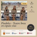 Píndoles -Teatre breu en espais vius